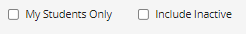 Options to select my students only or include inactive